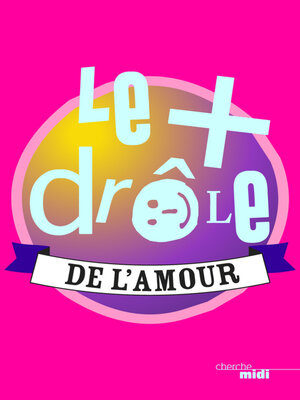cover image of Le plus drôle de l'amour
